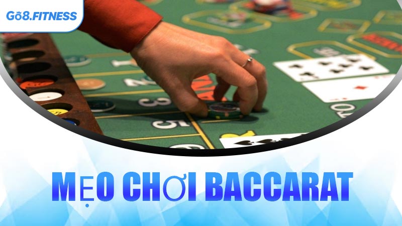Mẹo Chơi Baccarat