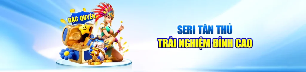 trải nghiệm tân thủ